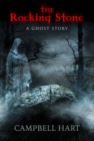 The Rocking Stone Campbell Hart Author