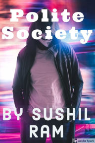 Polite Society Sushil Ram Author