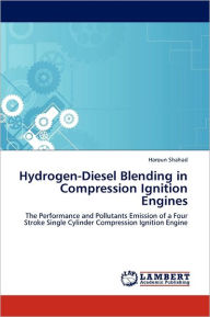 Hydrogen-Diesel Blending in Compression Ignition Engines Haroun Shahad Author