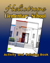 Heliotrope Elementary School Activity and Coloring Book Maac Books Author
