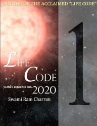 LIFECODE #1 YEARLY FORECAST FOR 2020 BRAHMA SWAMI RAM CHARRAN Author