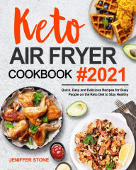 Keto Air Fryer Cookbook Jeniffer Stone Author