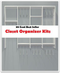 99 Cent Best Seller Closet Organizer Kits (Affiliate marketing,Online marketing, Art, Theology, Ethics, Chicken Soup, Thought, Theory, Self Help, clot