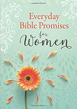 Everyday Bible Promises for Women by ff, Compiled by Compiled by Barbour Staff