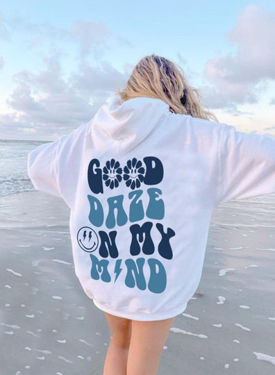 Good Daze On My Mind Aesthetic Hoodie, Trendy Oversized Tumblr Vsco Clothing