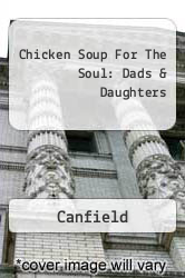 Chicken Soup For The Soul: Dads & Daughters