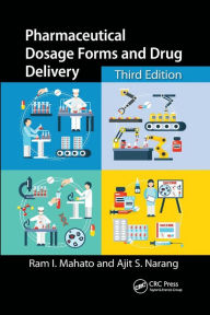 Pharmaceutical Dosage Forms and Drug Delivery: Revised and Expanded Ram I. Mahato Author
