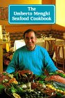 The Umberto Menghi Seafood Cookbook by Umberto Menghi