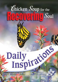 Chicken Soup for the Recovering Soul Daily Inspirations Jack Canfield Author