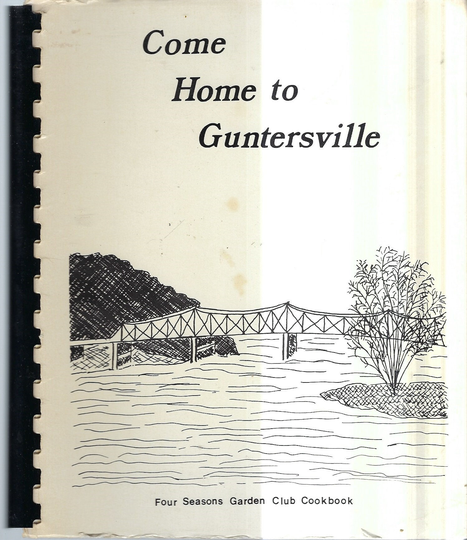 Come Home To Guntersville Alabama Vintage Four Seasons Garden Club Cookbook Al Community Favorite Recipes Collectible Rare Local Cook Book