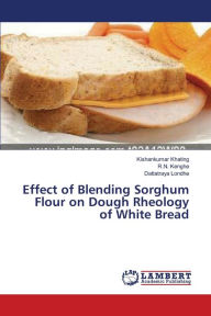 Effect of Blending Sorghum Flour on Dough Rheology of White Bread Kishankumar Khating Author
