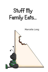 Stuff My Family Eats... Marcella Long Author