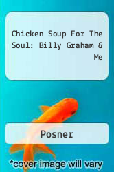 Chicken Soup For The Soul: Billy Graham & Me