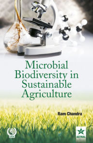 Microbial Biodiversity in Sustainable Agriculture Ram Chandra Author