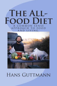 The All-Food Diet Hans Guttmann Author