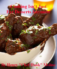 Chocolate Isn't Just For Desserts Anymore Henry Moline Author