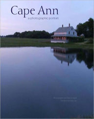 Cape Ann: A Photographic Portrait Alan Murtagh Photographer