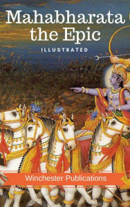 Mahabharata the Epic: Illustrated Ram Das Author