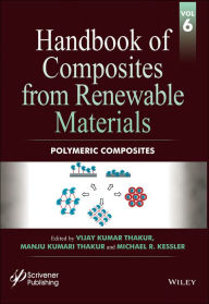 Handbook of Composites from Renewable Materials, Polymeric Composites Vijay Kumar Thakur Editor