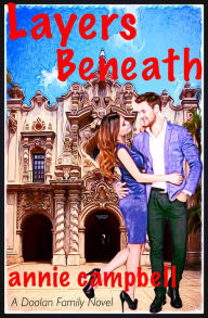 Layers Beneath (2nd in the Doolan Family series) - contemporary romance HEA standalone Annie Campbell Author