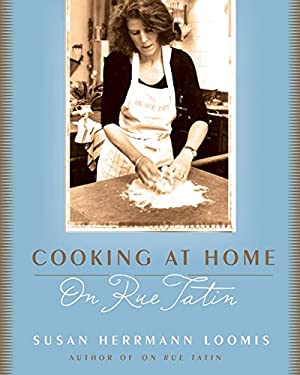 Cooking at Home on Rue Tatin by Susan Herrmann, Loomis, Susan H. Loomis