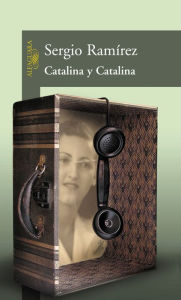 Catalina y Catalina Sergio Ramírez Author