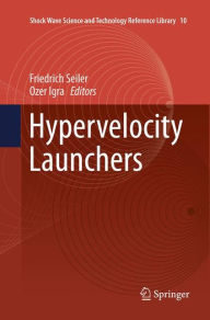 Hypervelocity Launchers Friedrich Seiler Editor