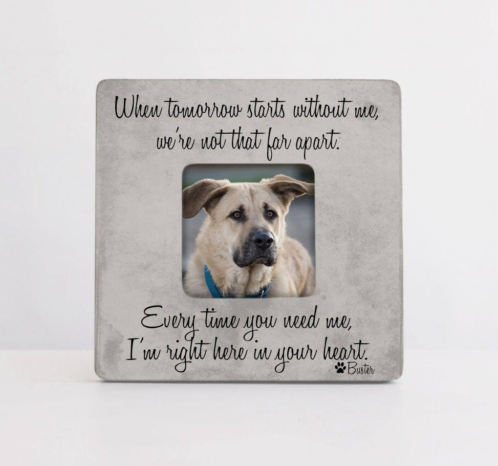 Pet Sympathy Gift, Loss Keepsake, When Tomorrow Starts Without Me Picture Frame, Memory Personalized Frame