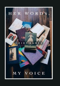 Her Words, My Voice Heidi Ramer Author