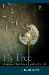 Fly Free Dami Roelse Author