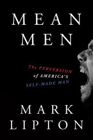 Mean Men Mark Lipton Author