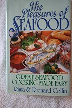Pleasures of Seafood by Rima Collin