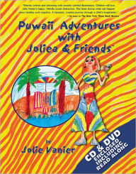 Puwaii Adventures with Joliea & Friends Jolie Vanier Author
