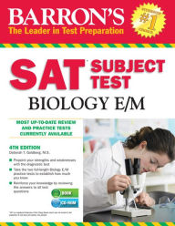 Barron's SAT Subject Test Biology E/M with CD-ROM Deborah T. Goldberg M.S. Author