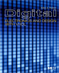 Digital Electronics and Design with VHDL Volnei A. Pedroni Ph.D. California Institute of Technology; former, visiting Professor Harvey Mudd College Au
