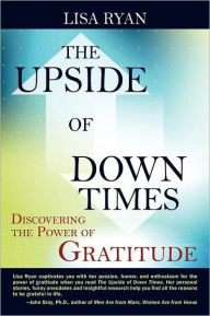 The Upside of Down Times Lisa Ryan Author