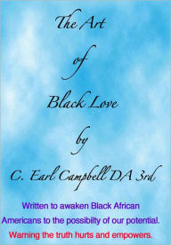 The Art Of Black Love C. Earl Campbell DA 3rd Author