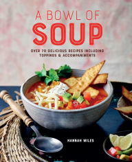 A Bowl of Soup Hannah Miles Author