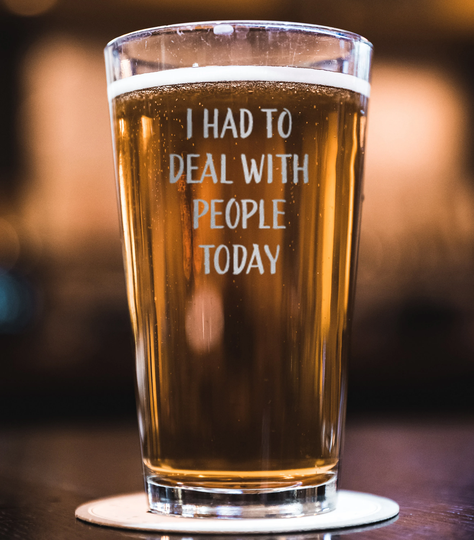 I Had To Deal With People Today Beer Glass, Funny Coworker Gift, Stemless Beer Gift For Her, Birthday Gift