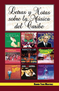 Letras y Notas Sobre la M�sica del Caribe Ramïn Toro Martïnez Author