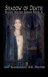 Shadow of Death - Blood Bound Series Book 8 Amy Blankenship Author