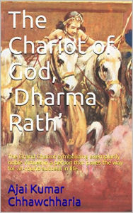 The Chariot of God: Dharma Rath Ajai Kumar Chhawchharia Author