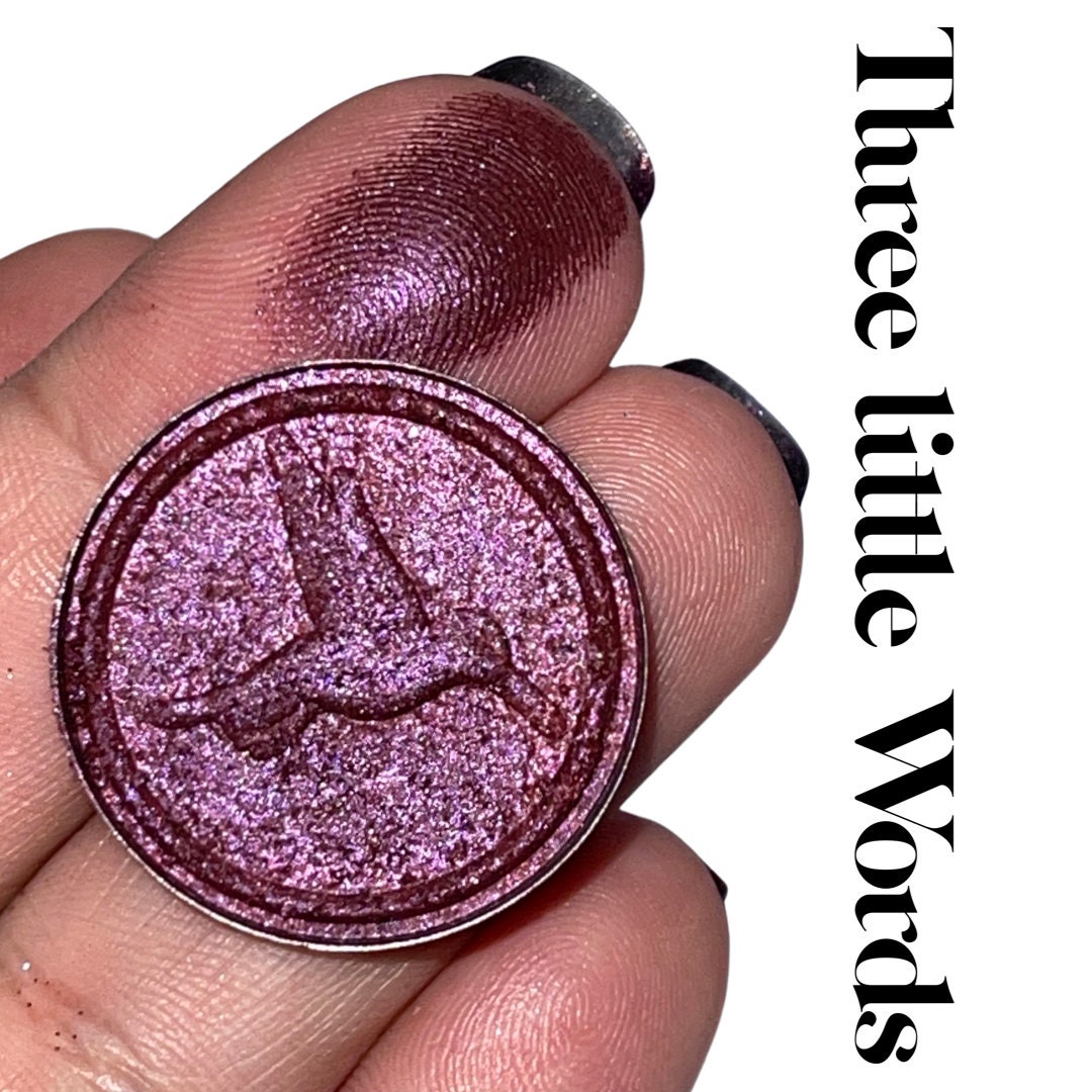 Three Little Words - Hand Blended Pressed Glitter Eyeshadow Pigment Shadow Singles Custom Blend Shadow