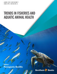 Trends in Fisheries and Aquatic Animal Health Panagiotis Berillis Author