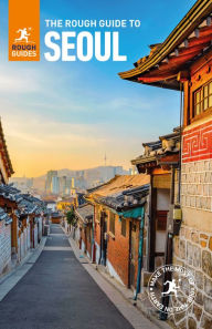 The Rough Guide to Seoul (Travel Guide eBook) Rough Guides Author