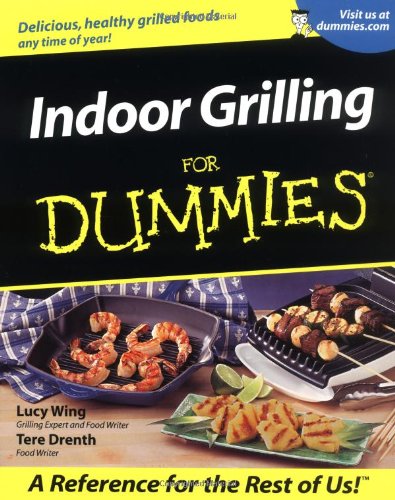 Indoor Grilling for Dummies by Lucy, Drenth, Tere Stouffer Wing
