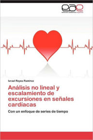 Análisis no lineal y escalamiento de excursiones en señales cardÃacas Reyes RamÃrez Israel Author