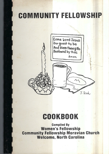 Welcome North Carolina Vintage 1983 Community Fellowship Moravian Church Cookbook Nc Favorite Recipes Collectible Rare Cook Book