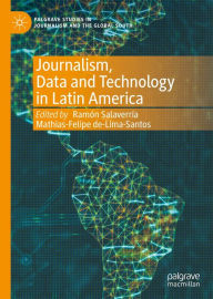 Journalism, Data and Technology in Latin America Ramón SalaverrÃa Editor