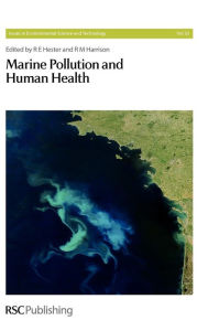 Marine Pollution and Human Health R E Hester Editor